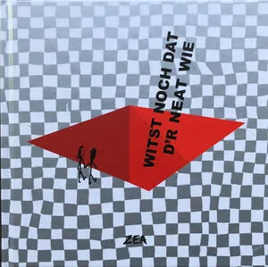 Witst noch dat d'r neat wie